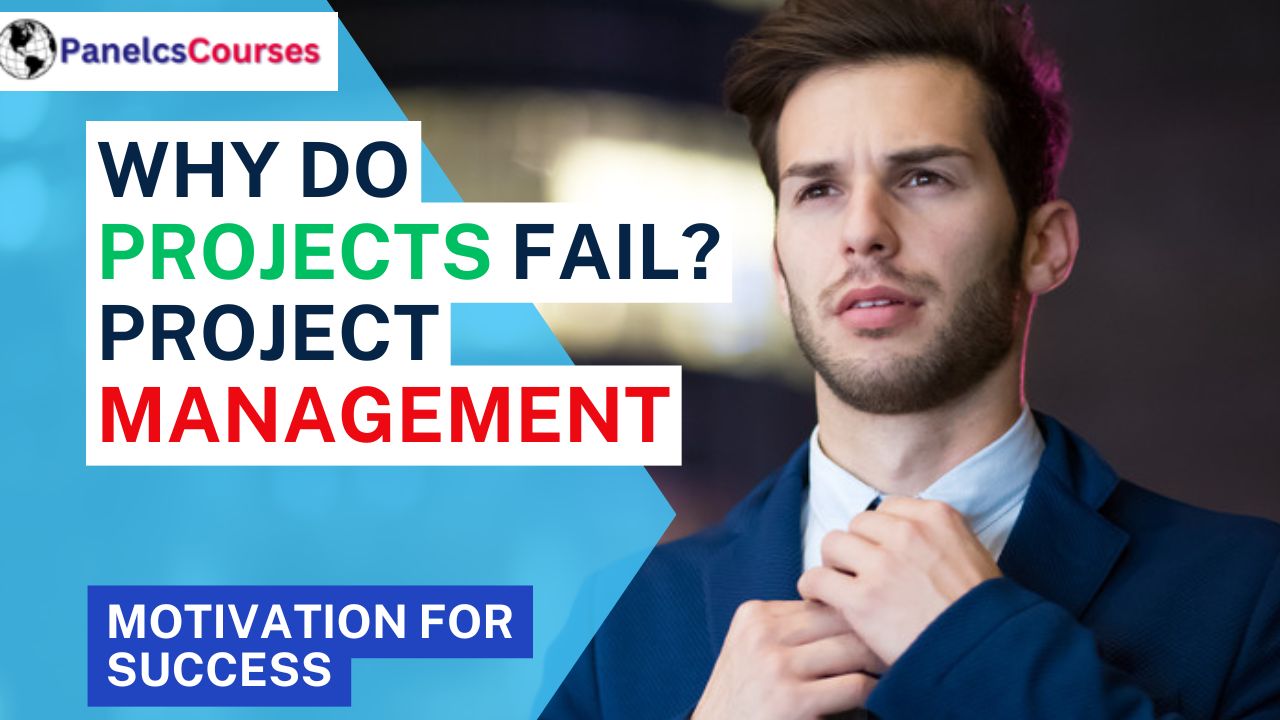 Why Do Projects Fail Project Management